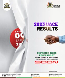 UACE 2023 UNEB RESULTS TO BE RELEASED SOON